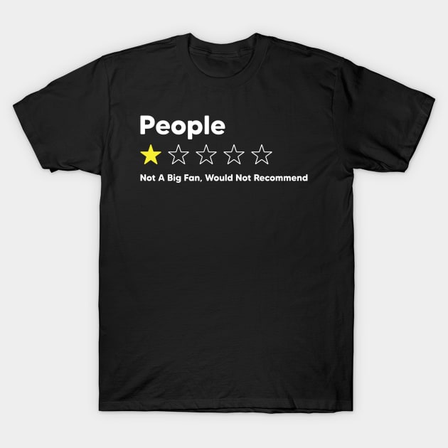 People, One Star,Not A Big Fan, Would Not Recommend T-Shirt by Emma Creation